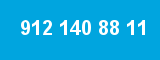 912 140 88 11